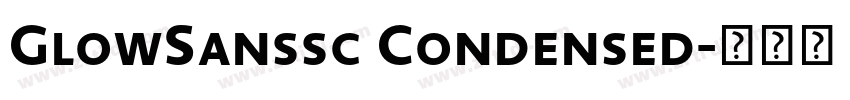 GlowSanssc Condensed字体转换 GlowSanssc Condensed字体转换